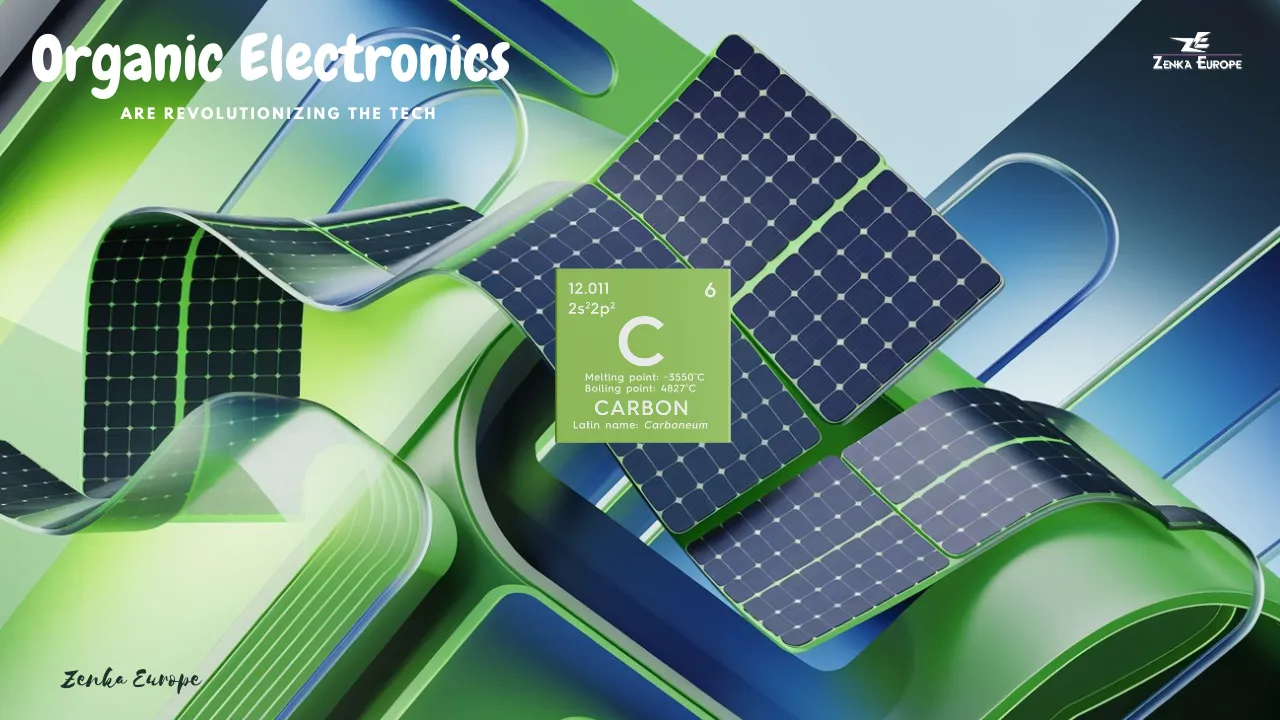Organic Electronics: Revolutionizing the Tech Industry with Flexible, Lightweight, and Eco-Friendly Components