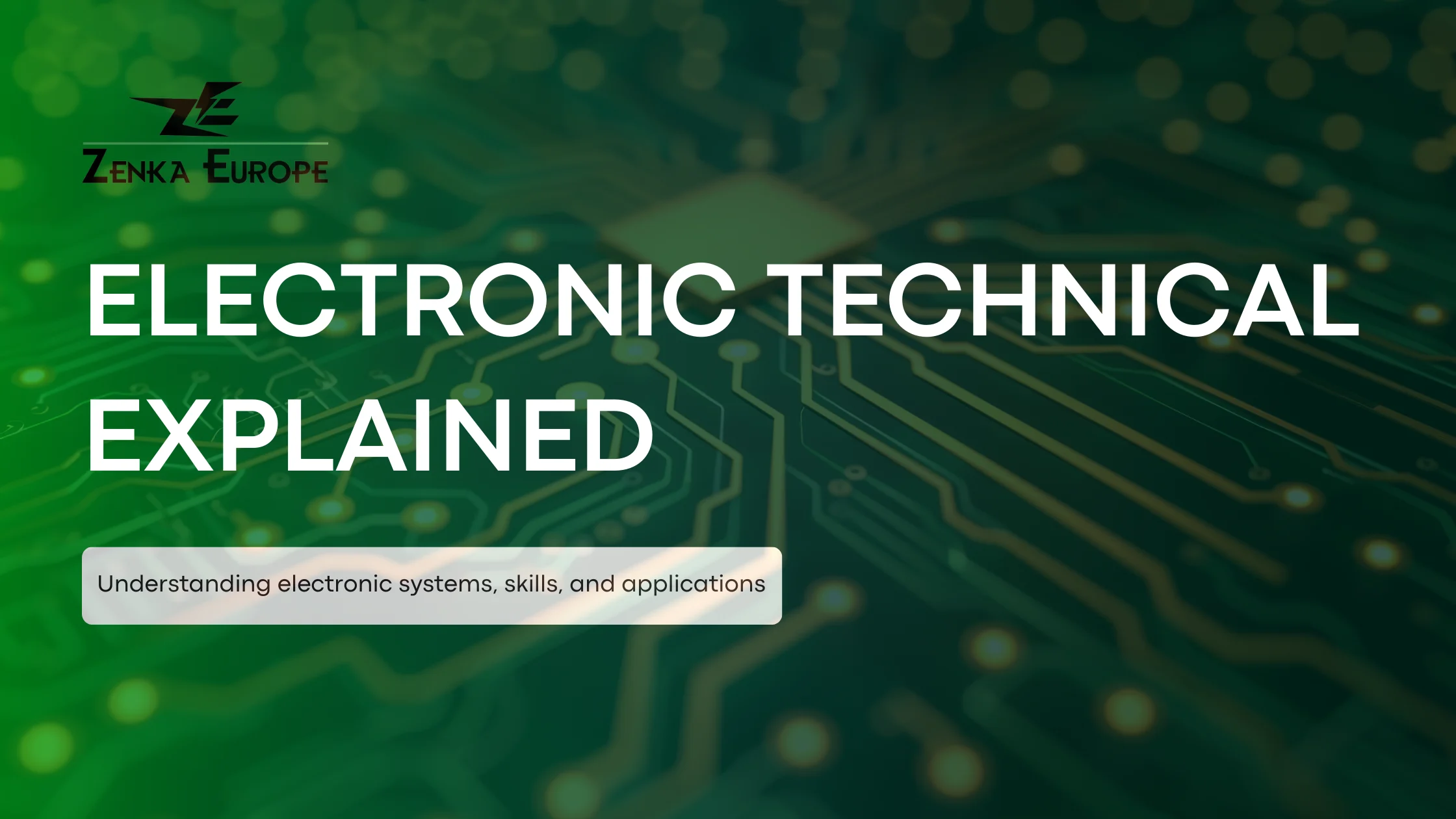 Electronic Technical Explained